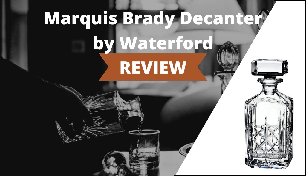 Waterford Marquis Brady Decanter Review Cover Photo